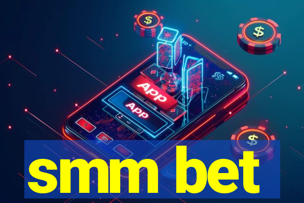 smm bet
